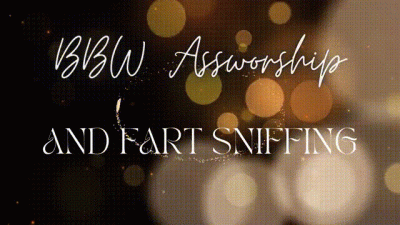 BBW Assworship And Fart Sniffing