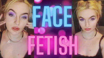 (6) Face Fetish