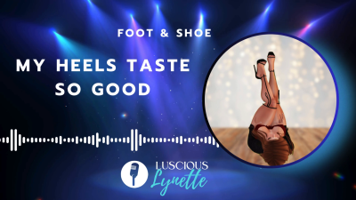 My Heels Taste So Good