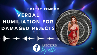 Verbal Humiliation For Damaged Rejects
