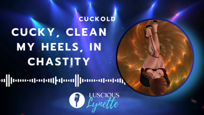 Cucky Clean My Heels In Chastity