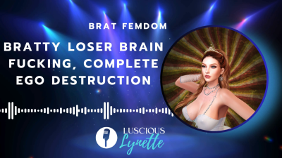 Bratty Loser Brain Fucking, Complete Ego Destruction