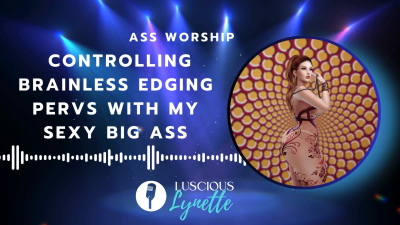 Controlling Brainless Edging Pervs With My Sexy Big Ass