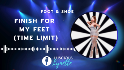 Finish For My Feet (Time Limit)