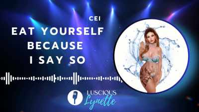Eat Yourself Because I Say So