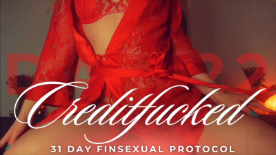 Creditfucked. 31 Day Finsexual Protocol [22/31]