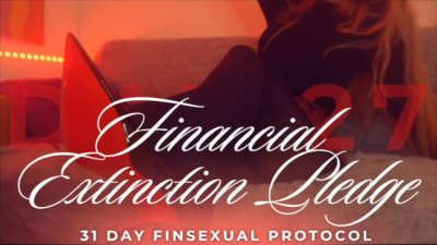 Financial Extinction Pledge. 31 Day Finsexual Protocol [27/31]