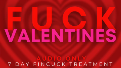 Fincuck Treatment VII: Fuck Valentines