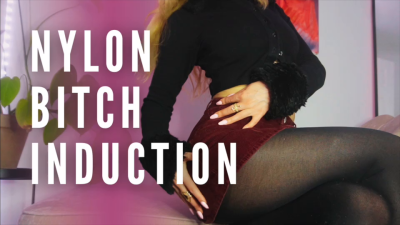 Nylon Bitch Induction