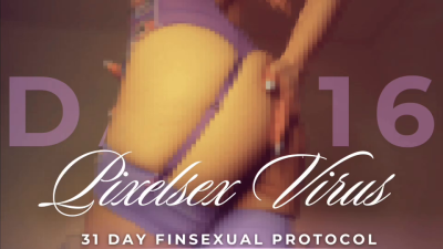 Pixelsex Virus: 31 Day Finsexual Protocol [16/31]