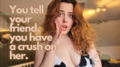 Telling Your Friend You Have A Crush On Her