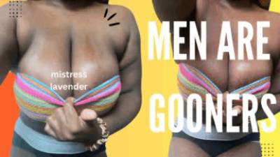 All Weak Men Are Gooners: Mistress Lavender