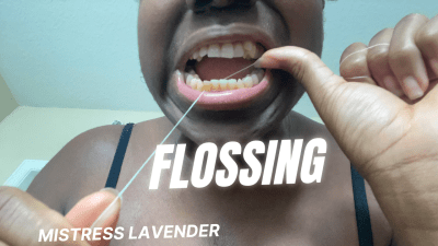 Flossing My White Teeth: Mistress Lavender