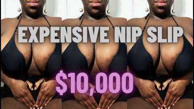 Expensive $10,000 Nip Slip