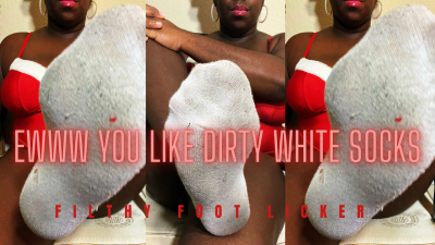 Ewww I Heard You Like Filthy, Dirty, Stinky, White Socks: Filthy Foot Licker