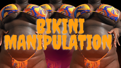 You're So Easy To Manipulate : Big Tits Bikini Babe Manipulation