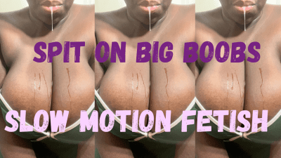 Sloppy Spit On Wet Boobs: Slow Motion Fetish