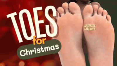 Black Barefoot Soles/Toes For Christmas: Findom Dictator/ Mistress Lavender
