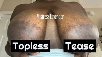 Topless Big Titty Tease: Mistress Lavender