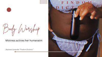Body Worship: Mistress Actives Her Humanatm