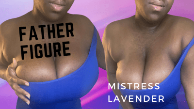 Step-Father Figure: Mistress Lavender