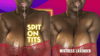 Sloppy Spit On Big Black Tits: Mistress Lavender