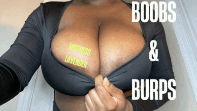 Loud Burps & Big Boobs Fetish: Mistress Lavender