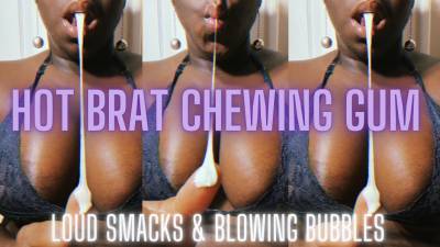 Hot Brat Chewing Gum: Loud Smacks & Blowing Bubbles