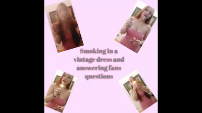 Smoking In A Vintage Dress Answering Fans Questions