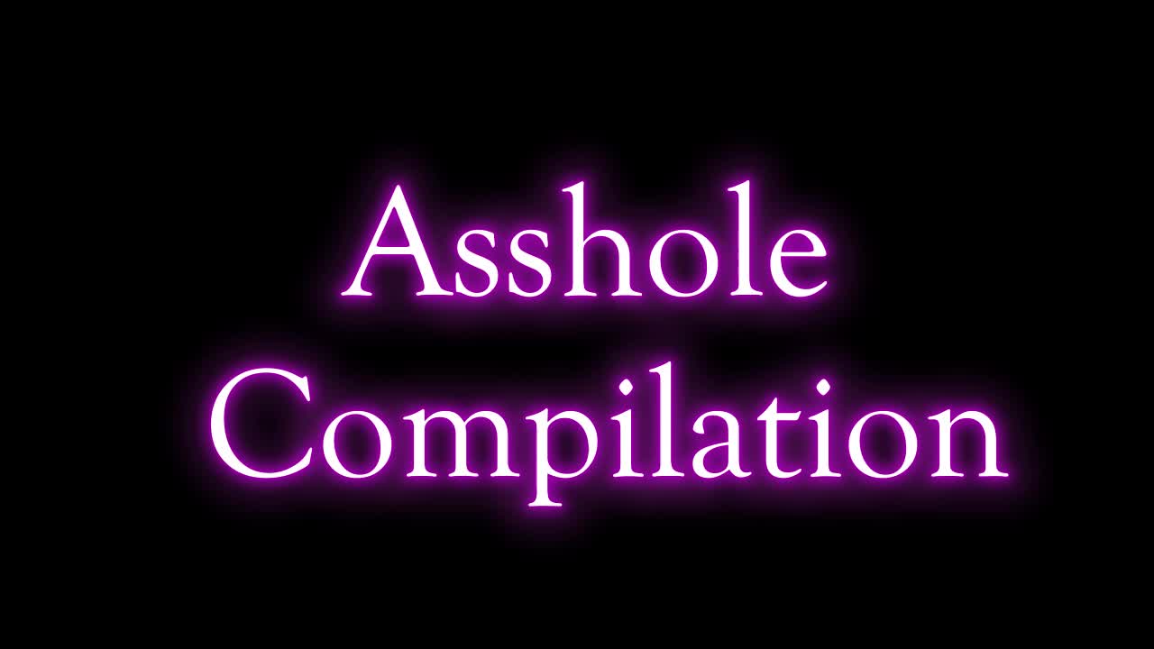 Asshole Compilation