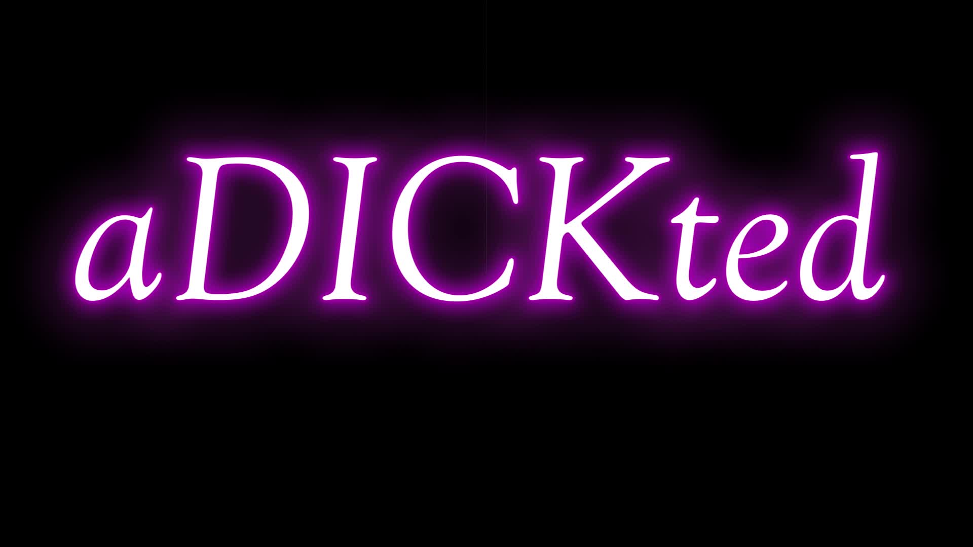 Adickted
