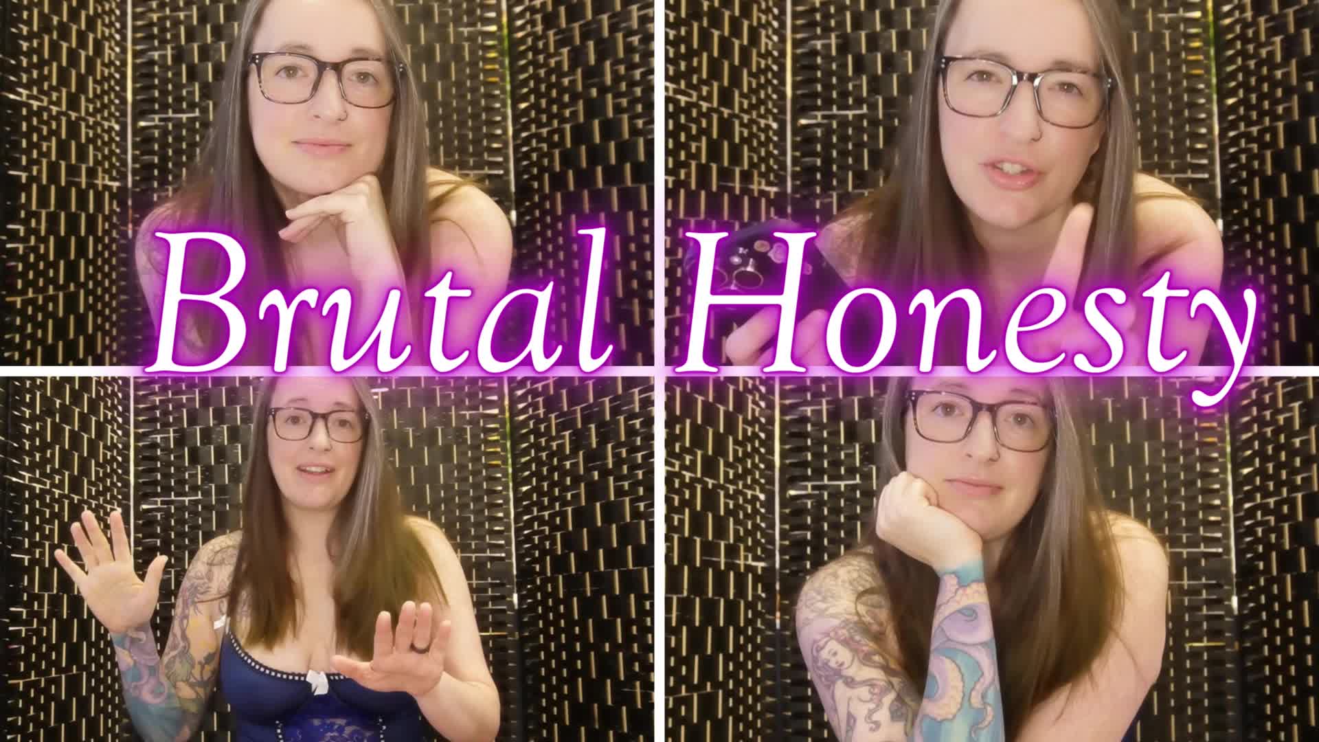 Brutal Honesty