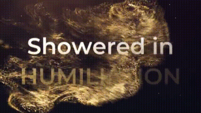 Showered In Humiliation