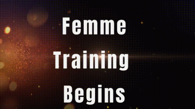 Femme Training Begins