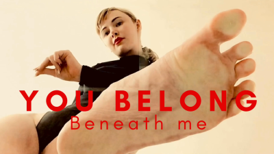 You Belong Beneath Me