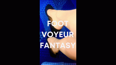 Foot Voyeur Fantasy
