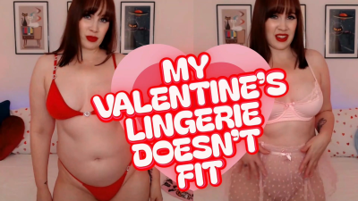 My Valentine's Lingerie Doesn't Fit