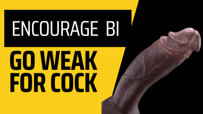 Go Weak For Cock