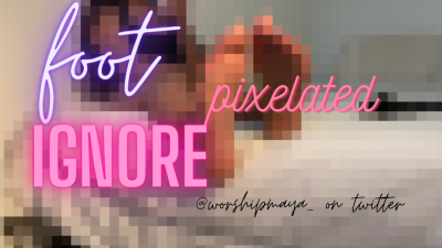 Foot Ignore! (Pixelated!)