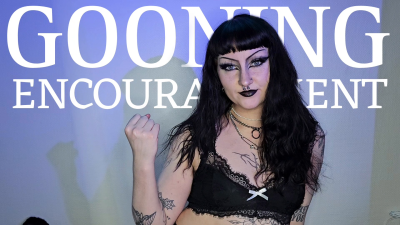 Gooning Encouragement