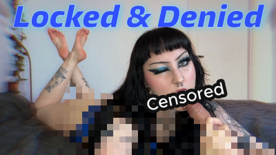 Locked And Denied (Censored)