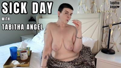 Sick Day With Tabitha Angel