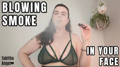 Blowing Smoke In Your Face
