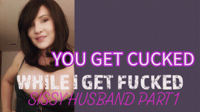 Cucked & Fucked Sissy Husband Part 1