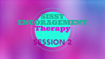 Fantasy-Therapy Sissy Encouragement 2