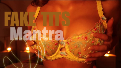 Fake Tits Mantra