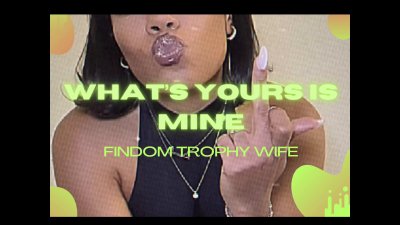 Findom Trophy Wife