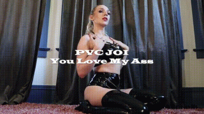 You Love My Ass- PVC JOI