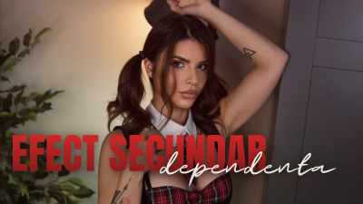 Efect Secundar: Dependenta