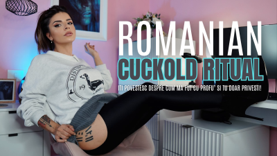 Romanian Cuckold Ritual- Iti Povestesc Despre Cum Ma Fut Cu Profu' Si Tu Doar Privesti!